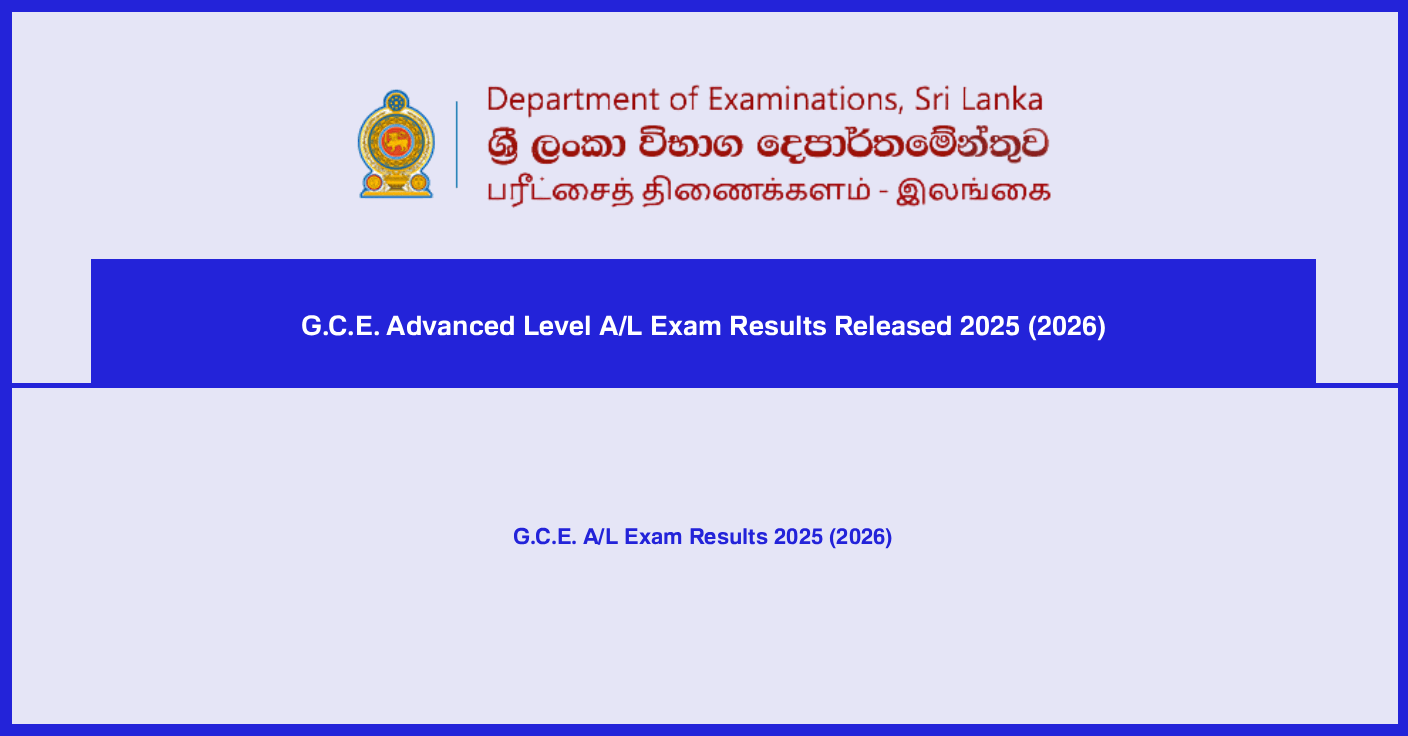 G.C.E. Advanced Level A/L Exam Results Released 2025 (2026)
